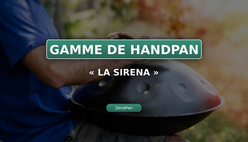 La gamme La Sirena au Handpan